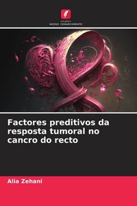 Produktbild: Factores preditivos da resposta tumoral no cancro do recto
