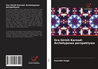 Produktbild: Gra Girish Karnad: Archetypowa perspektywa