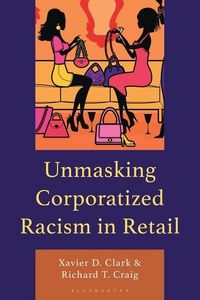 Produktbild: Unmasking Corporatized Racism in Retail