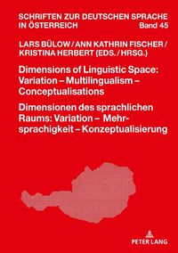 Produktbild: Dimensions of Linguistic Space: Variation &ndash; Multilingualism Conceptualisations Dimensionen des sprachlichen Raums: Variation &ndash; Mehrsprachigkeit &ndash; Konzeptualisierung