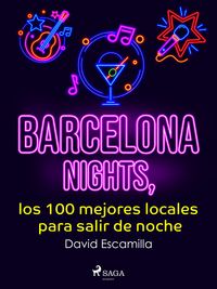 Produktbild: Barcelona nights, los 100 mejores locales para salir de noche