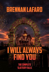 Produktbild: I Will Always Find You: The Complete Slattery Falls
