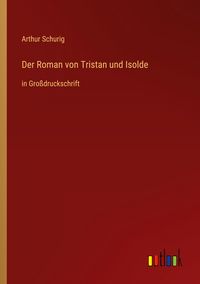 Produktbild: Der Roman von Tristan und Isolde