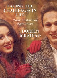 Produktbild: Facing the Challenges In Life: Four Historical Romances