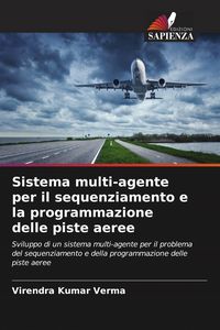 Produktbild: Sistema multi-agente per il sequenziamento e la programmazione delle piste aeree
