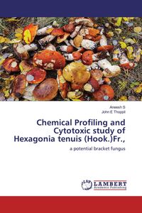 Produktbild: Chemical Profiling and Cytotoxic study of Hexagonia tenuis (Hook.)Fr.,