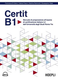 Produktbild: Certit B1. Manuale di preparazione all'esame di certificazione italiano L2 dell'Universit&agrave; degli Studi Roma Tre