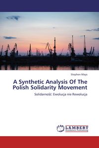 Produktbild: A Synthetic Analysis Of The Polish Solidarity Movement