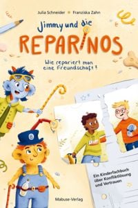 Produktbild: Jimmy und die Reparinos &ndash; Wie repariert man eine Freundschaft?