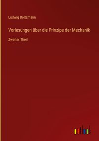 Produktbild: Vorlesungen &uuml;ber die Prinzipe der Mechanik
