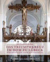 Bild vom Artikel Das Triumphkreuz im Dom zu Lübeck vom Autor Jan Friedrich Richter