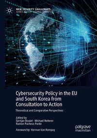 Produktbild: Cybersecurity Policy in the EU and South Korea from Consultation to Action