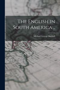 Produktbild: The English in South America ..