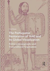 Produktbild: The Portuguese Restoration of 1640 and Its Global Visualization