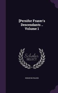 Produktbild: [Persifor Frazer's Descendants .. Volume 1