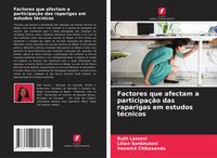Produktbild: Factores que afectam a participa&ccedil;&atilde;o das raparigas em estudos t&eacute;cnicos