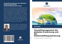 Produktbild: Umweltmanagement der globalen Erw&auml;rmung und der Kohlenstoffsequestrierung