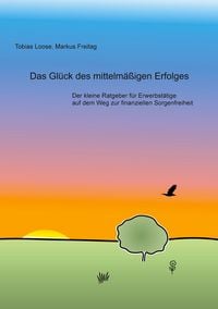 Produktbild: Das Gl&uuml;ck des mittelm&auml;&szlig;igen Erfolges
