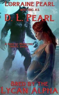 Produktbild: Bred by the Lycan Alpha (The Bred by Monsters Series, #2)