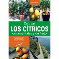 Produktbild: Cultivar los c&iacute;tricos ornamentales y de fruto