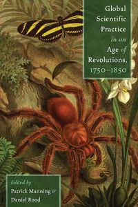 Produktbild: Global Scientific Practice in an Age of Revolutions, 1750-1850