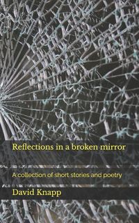 Produktbild: Reflections in a broken mirror