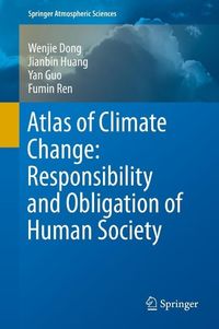 Produktbild: Atlas of Climate Change: Responsibility and Obligation of Human Society