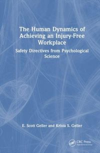 Produktbild: The Human Dynamics of Achieving an Injury-Free Workplace