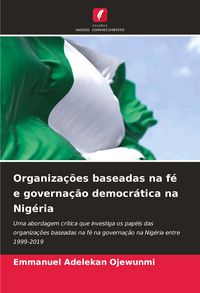 Produktbild: Organiza&ccedil;&otilde;es baseadas na f&eacute; e governa&ccedil;&atilde;o democr&aacute;tica na Nig&eacute;ria