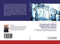 Produktbild: Comparison of Alum Hematoxylin - Harri's, Mayer's and Ehrlich