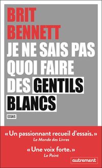 Produktbild: Je ne sais pas quoi faire des gentils Blancs : essais