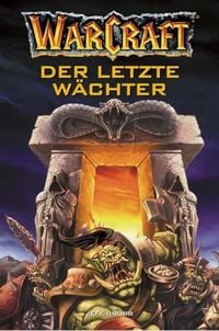 Produktbild: Der letzte W&auml;chter / Warcraft Bd.3