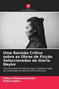 Produktbild: Uma Revis&atilde;o Cr&iacute;tica sobre as Obras de Fic&ccedil;&atilde;o Seleccionadas de Gloria Naylor