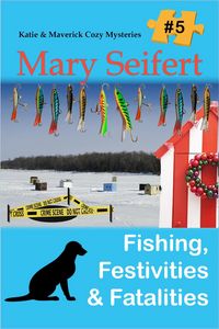 Produktbild: Fishing, Festivities, & Fatalities (Katie and Maverick Cozy Mysteries, #5)