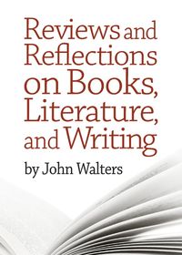 Produktbild: Reviews and Reflections on Books, Literature, and Writing
