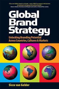 Produktbild: Global Brand Strategy: Unlocking Brand Potential Across Countries, Cultures and Markets
