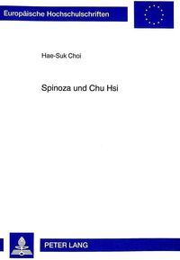 Spinoza und Chu Hsi Hae-Suk Choi