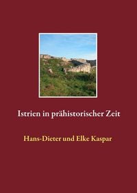 Produktbild: Istrien in pr&auml;historischer Zeit