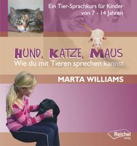 Produktbild: Hund, Katze, Maus - Wie du mit Tieren sprechen kannst