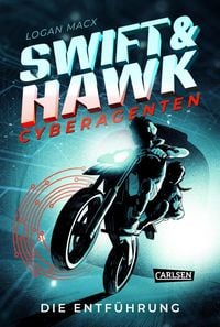 Produktbild: Swift & Hawk, Cyberagenten 1: Die Entf&uuml;hrung