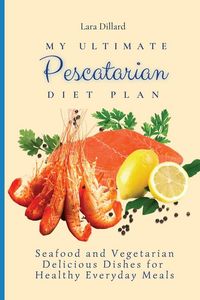 Produktbild: My Ultimate Pescatarian Diet Plan