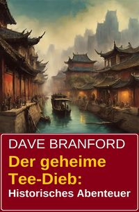 Produktbild: Der geheime Tee-Dieb: Historisches Abenteuer