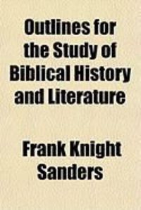 Produktbild: Outlines for the Study of Biblical History and Literature