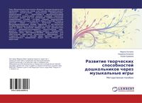 Produktbild: Razwitie tworcheskih sposobnostej doshkol'nikow cherez muzykal'nye igry