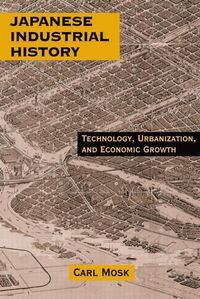 Produktbild: Mosk, C: Japanese Industrial History: Technology, Urbanizati