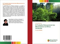 Produktbild: O Trabalho Educacional dos Mission&aacute;rios na &Aacute;frica Ocidental