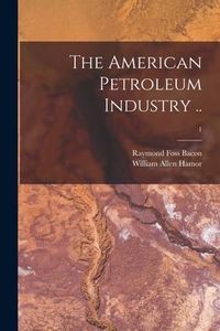 Produktbild: The American Petroleum Industry ..; 1