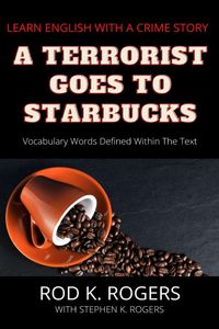 Produktbild: A Terrorist Goes to Starbucks: Learn English with a Crime Story