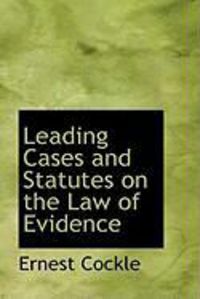 Produktbild: Leading Cases and Statutes on the Law of Evidence