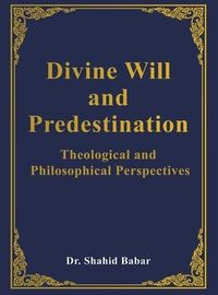 Produktbild: Divine Will and Predestination: Theological and Philosophical Perspectives